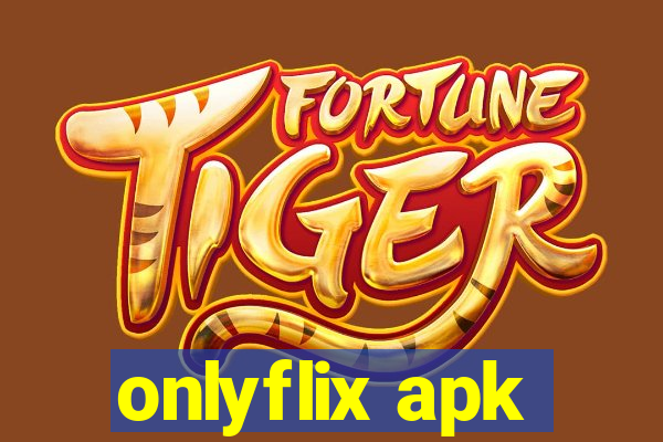 onlyflix apk